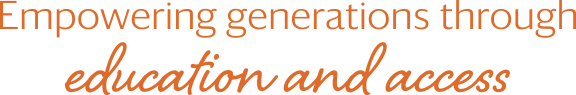 empowering generations through education and access